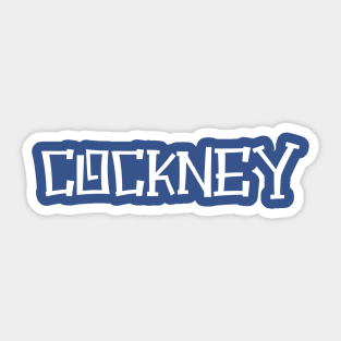 Cockney - Chelsea, London, England Sticker